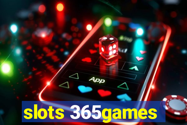 slots 365games